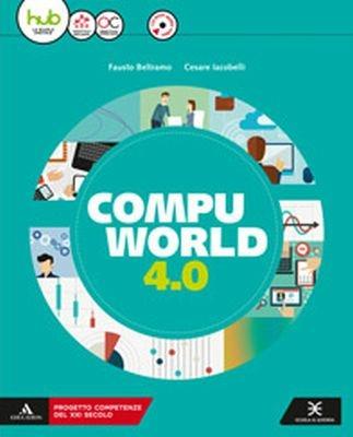 Compuworld 4.0. e professionali. Con e-book. Con espansione online. Con CD-ROM - Fausto Beltramo, Cesare Iacobelli - Libro Scuola & Azienda 2018 | Libraccio.it