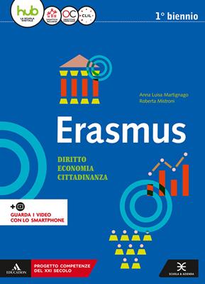 Erasmus. Diritto, economia, cittadinanza. e professionali. Con e-book. Con espansione online - Anna Martignago, Roberta Mistroni - Libro Scuola & Azienda 2018 | Libraccio.it