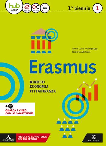 Erasmus. Diritto, economia, cittadinanza. Per gli Ist. tecnici e professionali. Vol. 1 - Anna Martignago, Roberta Mistroni - Libro Scuola & Azienda 2018 | Libraccio.it