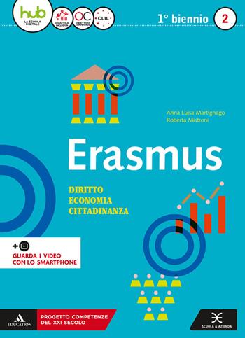 Erasmus. Diritto, economia, cittadinanza. e professionali. Con e-book. Con espansione online. Vol. 2 - Anna Martignago, Roberta Mistroni - Libro Scuola & Azienda 2018 | Libraccio.it