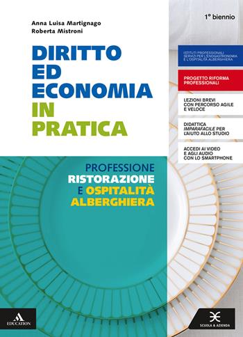 Diritto ed economia in pratica. Con Saperi di base. Per il primo biennio degli Ist. professionali alberghieri. Con e-book. Con espansione online - Anna Martignago, Roberta Mistroni - Libro Scuola & Azienda 2019 | Libraccio.it