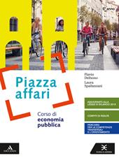 Piazza affari. Corso di economia pubblica. Per il 5° anno degli Ist. tecnici e professionali. Con e-book. Con espansione online