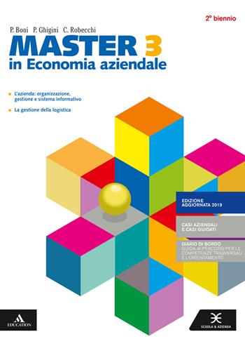 Master in economia aziendale. Con Diario di bordo. Per il secondo biennio degli Ist. tecnici e professionali. Con e-book. Con espansione online. Vol. 3 - Pietro Boni, Pietro Ghigini, Clara Robecchi - Libro Scuola & Azienda 2019 | Libraccio.it