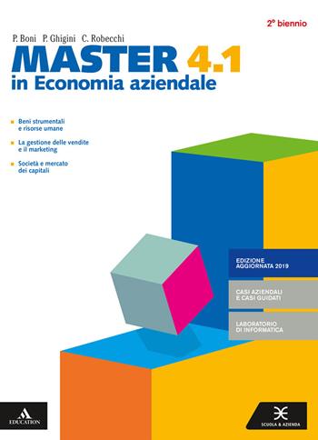 Master in economia aziendale. e professionali. Con e-book. Con espansione online. Vol. 4.1-4.2 - Pietro Boni, Pietro Ghigini, Clara Robecchi - Libro Scuola & Azienda 2019 | Libraccio.it