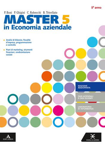 Master in economia aziendale. Con Il nuovo esame di Stato. Per gli Ist. tecnici e professionali. Vol. 5 - Pietro Boni, Pietro Ghigini, Clara Robecchi - Libro Scuola & Azienda 2019 | Libraccio.it