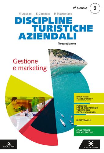 Discipline turistiche e aziendali. Per il 4° anno degli Ist. tecnici e professionali. Con e-book. Con espansione online. Vol. 2: Gestione e marketing - Nello Agusani, Filomena Cammisa, Paolo Matrisciano - Libro Scuola & Azienda 2019 | Libraccio.it