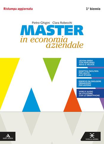 Master in economia aziendale. Con Saperi di base. Per gli Ist. tecnici e professionali. Vol. 1: Volume + saperi di base - Pietro Ghigini, Clara Robecchi - Libro Scuola & Azienda 2020 | Libraccio.it