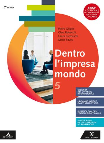 Dentro l'impresa mondo. Con Esame di Stato. e professionali. Con e-book. Con espansione online. Vol. 5 - Pietro Ghigini, Clara Robecchi, Laura Cremaschi - Libro Scuola & Azienda 2021 | Libraccio.it