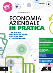 Economia aziendale in pratica. Tecniche professionali dei servizi commerciali. Per il 1° biennio degli Ist. professionali. Con e-book. Con espansione online. Vol. 2