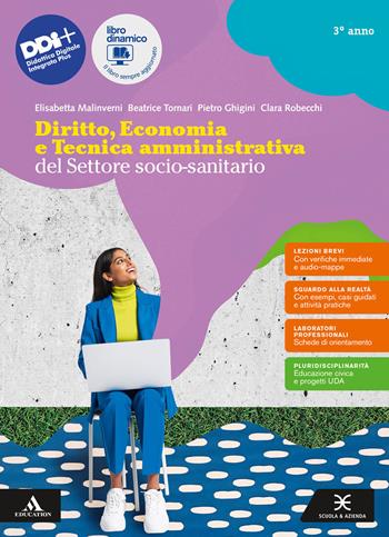 Diritto, economia e tecnica amministrativa del settore socio-sanitario. Per il 3° anno degli Ist. professionali. Con e-book. Con espansione online. Vol. 1 - Elisabetta Malinverni, Beatrice Tornari, Pietro Ghigini - Libro Scuola & Azienda 2023 | Libraccio.it