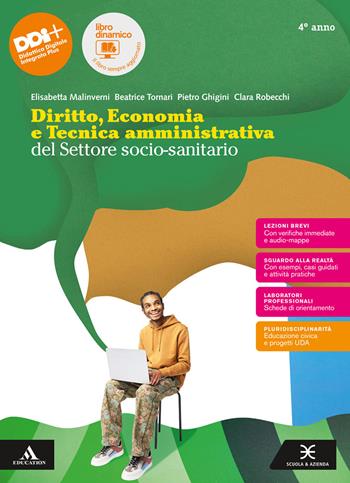 Diritto, economia e tecnica amministrativa del settore socio-sanitario. Per il 4° anno degli Ist. professionali. Vol. 2 - Elisabetta Malinverni, Beatrice Tornari, Pietro Ghigini - Libro Scuola & Azienda 2023 | Libraccio.it