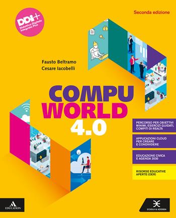 Compuworld 4.0. e professionali. Con e-book. Con espansione online - Cesare Iacobelli, Fausto Beltramo - Libro Scuola & Azienda 2022 | Libraccio.it