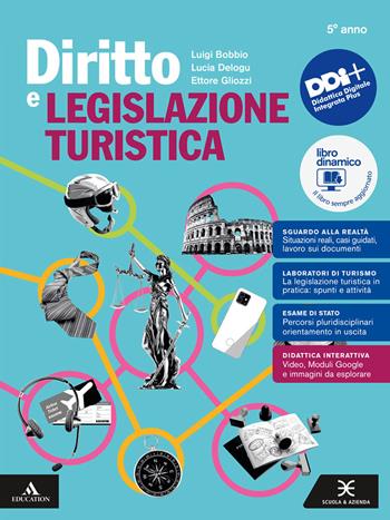 Diritto legislazione turistica. Per per il 5° anno degli Ist. professionali. Con e-book. Con espansione online - Luigi Bobbio, Lucia Delogu, Ettore Gliozzi - Libro Scuola & Azienda 2024 | Libraccio.it