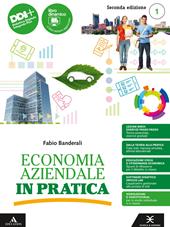 Economia aziendale in pratica. Con e-book. Con espansione online. Vol. 1