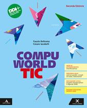 Compuworld TIC. Vol. unico. Per il 1° biennio degli Ist. professionali. Con e-book. Con espansione online