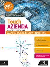 Touch azienda. Informatica per Amministrazione Finanza e Marketing. Per il 2° biennio delle Scuole superiori. Con e-book. Con espansione online