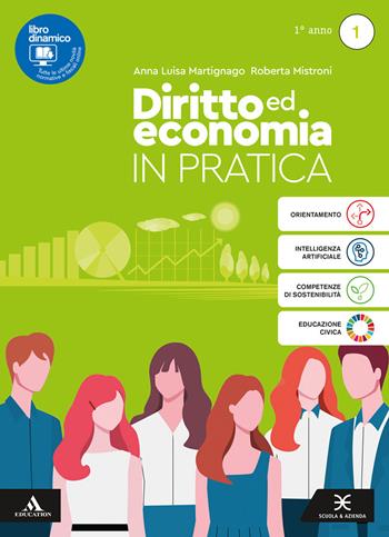 Diritto ed Economia in pratica. Per il 1° anno degli Ist. professionali. Vol. 1 - Anna Martignago, Roberta Mistroni - Libro Scuola & Azienda 2025 | Libraccio.it