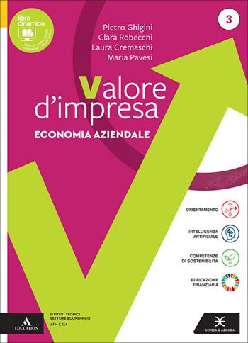 Valore impresa. Con Piano dei conti. Per gli Ist. tecnici. Vol. 3 - Pietro Ghigini, Clara Robecchi, Laura Cremaschi - Libro Scuola & Azienda 2026 | Libraccio.it