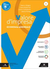 Valore impresa. Economia aziendale. Con Volume Esame di Stato, Piano dei conti. Per gli Ist. tecnici. Con e-book. Con espansione online. Vol. 5