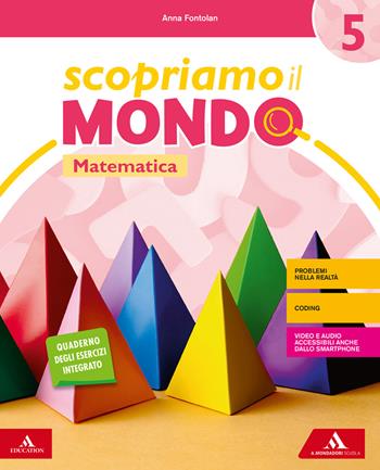 Scopriamo il mondo. Vol. scientifico. Per la 5ª classe elementare. Con e-book. Con espansione online - Emanuela Bramati, Laura Bramati, Anna Fontolan - Libro Mondadori Scuola 2020 | Libraccio.it