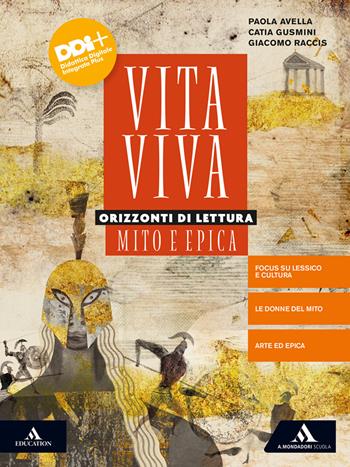 Vita viva. Orizzonti di lettura. Mito e epica. Con e-book. Con espansione online - AA  VV - Libro Mondadori Scuola 2022 | Libraccio.it