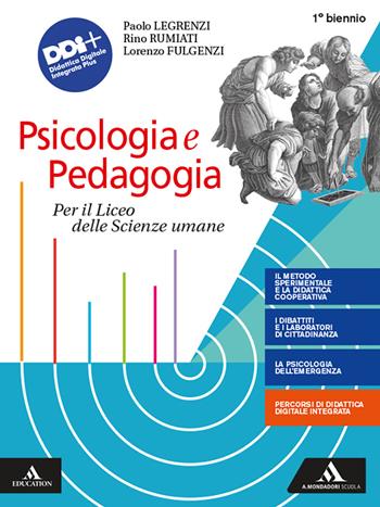 Psicologia e pedagogia. Volume unico. Per il biennio dei Licei e degli Ist. magistrali. Con e-book. Con espansione online - Paolo Legrenzi, Rino Rumiati, Lorenzo Fulgenzi - Libro Mondadori Scuola 2021 | Libraccio.it