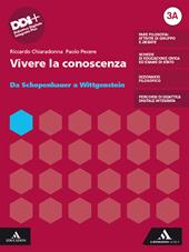 Vivere la conoscenza. Con Mappe, Filosofia per tutti. Con e-book. Con espansione online. Vol. 3A-3B: Da Schopenhauer a Wittgenstein-Dalla fenomenologia ai dibattiti contemporanei