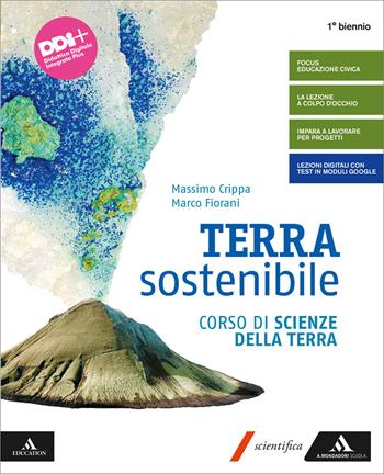 Terra sostenibile. Corso di scienze della terra. e professionali. Con e-book. Con espansione online - Massimo Crippa, Marco Fiorani - Libro Mondadori Scuola 2021 | Libraccio.it