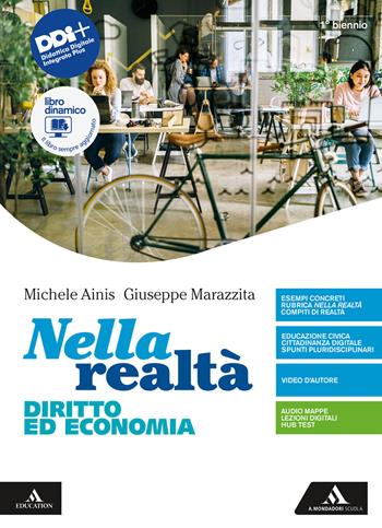 Nella realtà. Diritto ed Economia. Per il 1° biennio degli Ist. tecnici e professionali. Con e-book. Con espansione online - Michele Ainis, Giuseppe Marazzita - Libro Mondadori Scuola 2022 | Libraccio.it