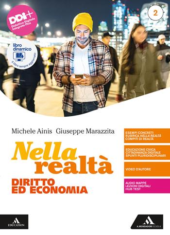 Nella realtà. Diritto ed Economia. Per il 1° biennio degli Ist. tecnici e professionali. Vol. 2 - Michele Ainis, Giuseppe Marazzita - Libro Mondadori Scuola 2022 | Libraccio.it