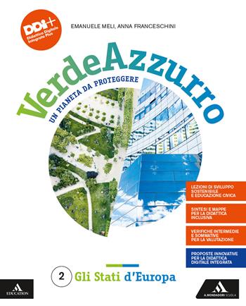 Verdeazzurro. Un pianeta da proteggere. Con Atlante. Per la Scuola media. Vol. 2: Gli stati d'Europa - Emanuele Meli, Anna Franceschini - Libro Mondadori Scuola 2021 | Libraccio.it
