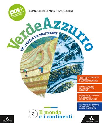 Verdeazzurro. Un pianeta da proteggere. Con Atlante con percorsi per il colloquio dell'esame di Stato. Con e-book. Con espansione online. Vol. 3: Il mondo e i continenti - Emanuele Meli, Anna Franceschini - Libro Mondadori Scuola 2021 | Libraccio.it