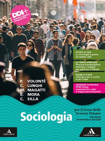 Sociologia. Opzione economico-sociale. Per il 2° biennio e il 5° anno delle Scuole superiori. - Paolo Volontè, Carla Lunghi, Cesare Silla - Libro Mondadori Scuola 2023 | Libraccio.it