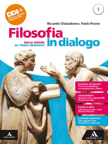 Filosofia in dialogo. Con Filosofia per tutti. Con e-book. Con espansione online. Vol. 1: Dalle origini al tardo Medioevo - Riccardo Chiaradonna, Paolo Pecere - Libro Mondadori Scuola 2023 | Libraccio.it