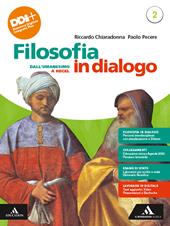 Filosofia in dialogo. Con Filosofia per tutti. Con e-book. Con espansione online. Vol. 2: Dall'Umanesimo a Hegel