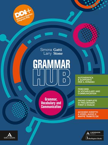 Grammar hub. Grammar, Vocabulary and Communication. Con Visual revision. e professionali. Con e-book. Con espansione online - Simona Gatti, Larry Stone - Libro Mondadori Scuola 2022 | Libraccio.it