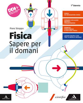 Fisica. Sapere per il domani. Con e-book. Con espansione online - Piero Stroppa - Libro Mondadori Scuola 2021 | Libraccio.it