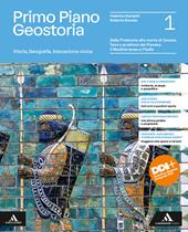 Primo piano Geostoria. Storia, Geografia, Educazione civica. Per il 1° biennio delle Scuole superiori. Con e-book. Con espansione online. Vol. 1: Dalla Preistoria alla morte Cesare. Temi e problemi del Pianeta. Il Mediterraneo e l'Italia