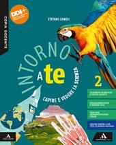 Intorno a te. Capire e vedere la scienza. Con e-book. Con espansione online. Vol. 2