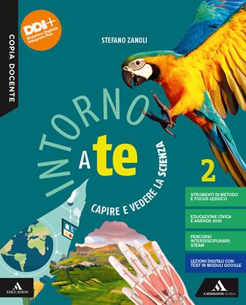 Intorno a te. Capire e vedere la scienza. Vol. 2 - Stefano Zanoli - Libro Mondadori Scuola 2021 | Libraccio.it