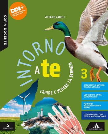 Intorno a te. Capire e vedere la scienza. Con e-book. Con espansione online. Vol. 3 - Stefano Zanoli - Libro Mondadori Scuola 2021 | Libraccio.it