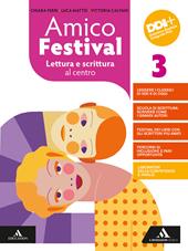 Amico Festival. Lettura e scrittura al centro. Con Strumenti per l'esame di stato. Con e-book. Con espansione online. Vol. 3