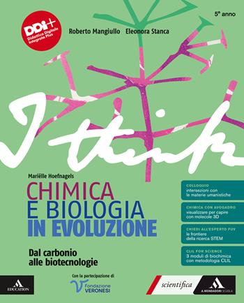 I think chimica e biologia in evoluzione. Per il 5° anno delle Scuole superiori. Vol. 2: Dal carbonio alle biotecnologie - Marielle Hoefnagels, Roberto Mangiullo, Eleonora Stanca - Libro Mondadori Scuola 2024 | Libraccio.it