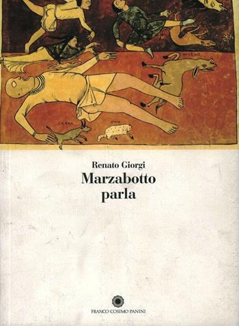 Marzabotto parla - Renato Giorgi - Libro Franco Cosimo Panini 2007, Mirabilia Italiae | Libraccio.it