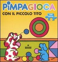 Pimpagioca con il piccolo Tito. Ediz. illustrata. Con puzzle - Altan - Libro Franco Cosimo Panini 2007, Pimpagioca | Libraccio.it