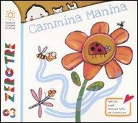 Cammina manina. Ediz. illustrata - Pietro Formentini, Gloria Francella - Libro Franco Cosimo Panini 2014, Zerotre | Libraccio.it