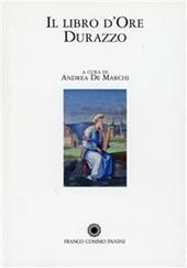 Libro d'Ore Durazzo. Porpora, oro e rubini per un capolavoro miniato. Commentario e numerata. Ediz. in facsimile