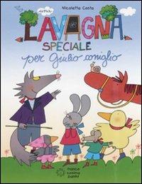 Una lavagna speciale per Giulio Coniglio. Ediz. illustrata. Con gadget - Nicoletta Costa - Libro Franco Cosimo Panini 2008, Illustrati | Libraccio.it