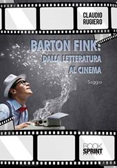 Barton Fink: dalla letteratura al cinema