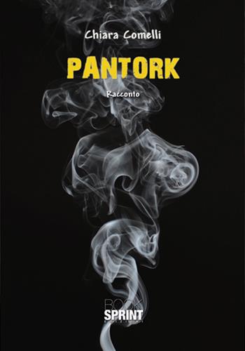 Pantork - Chiara Comelli - Libro Booksprint 2017 | Libraccio.it